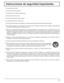 Page 533
Instrucciones de seguridad importantes
  1) Lea estas instrucciones.
  2) Conserve estas instrucciones.
  3) Preste atención a todas las advertencias.
  4) Siga todas las instrucciones.
  5) No utilice este aparato cerca del agua.
  6) Limpie solamente con un paño seco.
  7) No tape ninguna abertura de ventilación. Instale el aparato según las instrucciones del fabricante.
  8) No instale el aparato cerca de fuentes de calor tales como radiadores, salidas de calor, estufas u otros aparatos 
(incluyendo...