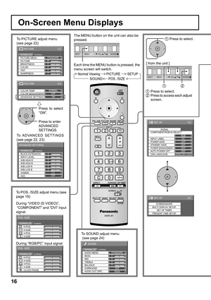 Page 1616
Normal Viewing PICTURE SETUP
SOUNDPOS. /SIZE
On-Screen Menu Displays
The MENU button on the unit can also be 
pressed.
Each time the MENU button is pressed, the 
menu screen will switch.
0
0
0
0
0
0
2.2 W/B LOW B BLACK EXTENSION
W/B HIGH B
W/B LOW R
AGC GAMMA INPUT LEVEL
W/B HIGH R
ADVANCED SETTINGS
NORMALNORMALIZE
OFF
To PICTURE adjust menu
(see page 22)
To ADVANCED  SETTINGS
(see page 22, 23)Press to select 
“ON”.
Press to enter 
ADVANCED 
SETTINGS.
1/2
PC
OFF
STANDBY SAVE
OFF
POWER MANAGEMENTOFF...