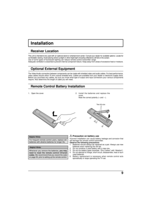 Page 99
     Precaution on battery use
Incorrect installation can cause battery leakage and corrosion that
will damage the remote control transmitter.
Observe the following precautions:
1. Batteries should always be replaced as a pair. Always use new
batteries when replacing the old set.
2. Do not combine a used battery with a new one.
3. Do not mix battery types (example: “Zinc Carbon” with “Alkaline”).
4. Do not attempt to charge, short-circuit, disassemble, heat or burn
used batteries.
5. Battery...