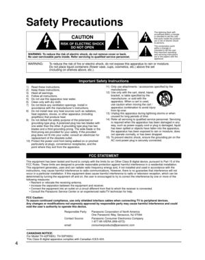 Page 44
Safety Precautions
WARNING: To reduce the risk of fire or electric shock, do not expose this apparatu\
s to rain or moisture.Do not place liquid containers (flower vase, cups, cosmetics, etc.) ab\
ove the set
(including on shelves above, etc.).
Important Safety Instructions
1)    Read these instructions.
2)     Keep these instructions.
3)     Heed all warnings.
4)     Follow all instructions.
5)     Do not use this apparatus near water.
6)     Clean only with dry cloth.
7)      Do not block any...