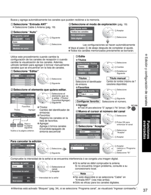 Page 3737
Funciones 
avanzadas
 Edición y configuración de canales
Seleccionar títulos  
Títulos
Título manual 
---
Aceptar Cancelar 
Editar
Canal Títulos  Favoritos Agregar Aceptar CancelarPrograma manual 
2 ... ... 
Sí 3 ... ... 
Sí 
4 ... ... 
Sí 
5 ... ... 
Sí 
Editar 
Canal Títulos  Favoritos Agregar Aceptar Cancelar Programa manual 
2 ... ... 
Sí 
Selección  
OK 
RETURN Pág. ante.R Pág. sigui.G B Y 
3 ... ... 
Sí 
4 ... ... 
Sí 
5 ... ... 
Sí 
6 ... ... 
Sí 
7 ... ... 
Sí 
8 ... ... 
Sí 
9 ... ... 
Sí...