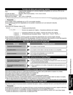 Page 5151
Preguntas 
frecuentes, etc.
 Información técnica
DCIM
P1000001.JPG
P1000002.JPG
P1000003.JPG
P1000004.JPG
100_PANA
Formato de datos para examinar tarjetas
Creada automáticamente
Nota
• Estructura de carpetas vistas en PC
• Los nombres de carpetas y archivos pueden ser diferentes dependiendo de la cámara digital utilizada.
• Para conocer las tarjetas de memoria SD más apropiadas, confirme la información más reciente en el sitio Web siguiente.
  http://panasonic.co.jp/pavc/global/cs (En este sitio sólo...