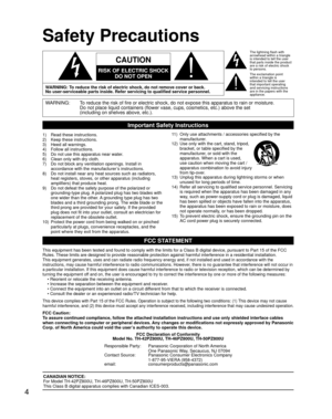 Page 44
Safety Precautions
WARNING: To reduce the risk of fire or electric shock, do not expose this apparatu\
s to rain or moisture.Do not place liquid containers (flower vase, cups, cosmetics, etc.) ab\
ove the set
(including on shelves above, etc.).
Important Safety Instructions
1)    Read these instructions.
2)     Keep these instructions.
3)     Heed all warnings.
4)     Follow all instructions.
5)     Do not use this apparatus near water.
6)     Clean only with dry cloth.
7)      Do not block any...