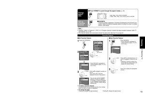 Page 191819
Viewing
 Watching TV
Watching TV
Connect the TV to a cable, satellite box, or antenna cable (p. 9-12)
To watch TV and other functions
■ Other Useful Functions (Operate after )
■Set Favorite Feature
1Display the SUB MENU.
Setup SUB MENU
Surf mode
Set favorite
OffCC
Caption select
Signal meter
All
2Setup SUB MENU
Surf mode
Set favorite
OffCC
Caption select
Signal meter
All
 select 
 “Set favorite”
 ok
Set favorite 1/3
1
2
3
---
---
---
---
4
•  Press FAVORITE repeatedly to  change between pages (1/3,...