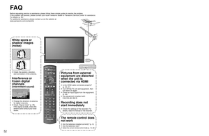 Page 525253
FAQs, etc.
 Frequently Asked Questions
GUIDESUB
MENU
TV VCR DBS/CBL DVD
ON DEMAND
TV MENU
GAMEPA G E
SKIP
SEARCHREC
PLAYPA U S ESTOP
TV/VCR
FA Q
Before requesting service or assistance, please follow these simple guid\
es to resolve the problem.
If the problem still persists, please contact your local Panasonic deale\
r or Panasonic Service Center for assistance. 
For details (p. 55)
For additional assistance, please contact us via the website at: 
www.panasonic.com/contactinfo
White spots or
shadow...