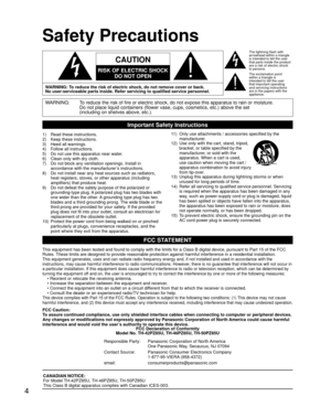 Page 44
Safety Precautions
WARNING: To reduce the risk of fire or electric shock, do not expose this apparatu\
s to rain or moisture.Do not place liquid containers (flower vase, cups, cosmetics, etc.) ab\
ove the set
(including on shelves above, etc.).
Important Safety Instructions
1)    Read these instructions.
2)     Keep these instructions.
3)     Heed all warnings.
4)     Follow all instructions.
5)     Do not use this apparatus near water.
6)     Clean only with dry cloth.
7)      Do not block any...