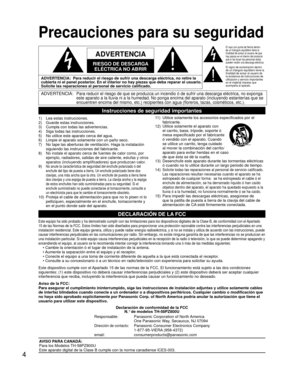 Page 44
Precauciones para su seguridad
ADVERTENCIA:Para reducir el riesgo de que se produzca un incendio ó de sufrir una\
 descarga eléctrica, no exponga 
este aparato a la lluvia ni a la humedad. No ponga encima del aparato (\
incluyendo estanterías que se 
encuentren encima del mismo, etc.) recipientes con agua (floreros, taz\
as, cosméticos, etc.).
Instrucciones de seguridad importantes
1)    Lea estas instrucciones.
2)     Guarde estas instrucciones.
3)   Cumpla con todas las advertencias.
4)   Siga todas...