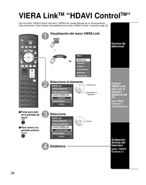 Page 3434
VIERA Link
TM
 “HDAVI Control
TM
” 
Con la función “HDAVI Control” del menú “VIERA Link” puede disfrutar de un funcionamiento 
más conveniente. Para conocer más detalles de la función “HD\
AVI Control”, consulte la pág. 32.
SUBMENU
■ Pulse para salir 
de la pantalla de 
menú
■ Para volver a la 
pantalla anterior
Visualización del menú VIERA Link
Menú
Audio
Bloqueo
Tarjeta SD Cronómetro Imagen
VIERA Link
ó
Seleccione el elemento
Iniciar grabación
Detener grabación
Salida altavoz
Interno
Control VIERA...