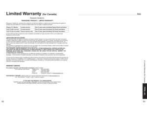 Page 326263
FAQs, etc.
Panasonic Canada Inc.
PANASONIC PRODUCT - LIMITED WARRANTY
Panasonic Canada Inc. warrants this product to be free from defects in material and workmanship and agrees to 
remedy any such defect for a period as stated below from the date of original purchase.
In-home Service will be carried out only to locations accessible by roads and within 50 km of an authorized 
Panasonic service facility.
LIMITATIONS AND EXCLUSIONS
This warranty does not apply to products purchased outside Canada or to...