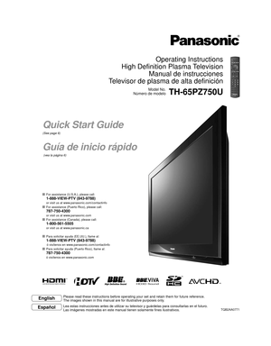 Page 1HD3D Sound ViVA
Model No.
Número de modelo
Español English
Please read these instructions before operating your set and retain them\
 for future reference.
The images shown in this manual are for illustrative purposes only.
Lea estas instrucciones antes de utilizar su televisor y guárdelas pa\
ra consultarlas en el futuro.
Las imágenes mostradas en este manual tienen solamente fines ilustrat\
ivos.
  For assistance (U.S.A.), please call: 
 1-888-VIEW-PTV (843-9788)
or visit us at...