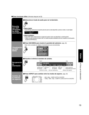 Page 1919
Visión
 Para ver la televisión15-2 12:30 pm
30THE NEWS 
CC SAP
TV-G 1 0 8 0 i Estándar 4:3ABC-HD
Ajuste SUB MENU 
To d o sModo surf 
Configurar favorito
NoCC 
Seleccionar títulos 
Medidor de señal 
SUBSUBMENUMENU
■ Otras funciones útiles (Utilícelas después de )
Visualización 
de SUB 
MENU
Escucha
con SAP
(Programa
de audio
secundario)
■ Seleccione el modo de audio para ver la televisión.
• Modo digital
 
Pulse SAP para seleccionar la siguiente pista de audio (si está disponible) cuando se recibe un...