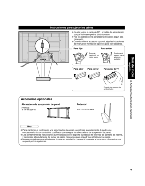 Page 77
Guía de inicio rápido
 Accesorios/Accesorio  opcional
Abrazadera de suspensión de pared
Nota
• Para mantener el rendimiento y la seguridad de la unidad, cerciórese \
absolutamente de pedir a su 
concesionario ó a un contratista cualificado que asegure las abrazade\
ras de suspensión de pared.
• Lea atentamente las instrucciones suministradas con el soporte ó pede\
stal del televisor de pantalla de plasma, 
y cerciórese absolutamente de tomar los pasos necesarios para impedir\
 que el televisor se...