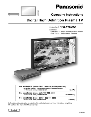 Page 1English
Before connecting, operating or adjusting this product, please read these instructions completely.
Please keep this manual for future reference.
TVMENUR-TUNE
PIP MIN
REWPIP MAX
FF
PLAYPROGEXITVCRDVDDBSRCVRCBLLIGHTTV/VIDEOA -ANTENNA - BSAP
1234567809
AUXASPECTAMUTERECALLBBE
STOPPAUSEFREEZE
TV/VCR
PIP SPLIT MOVESWAPSEARCHOPEN/CLOSESPLIT CH
DVD/VCR CHREC
CH
VOL
CHVOLOK
POWER
POWEROperating Instructions
Digital High Definition Plasma TV
For assistance, please call : 1-888-VIEW-PTV(843-9788)
or send...