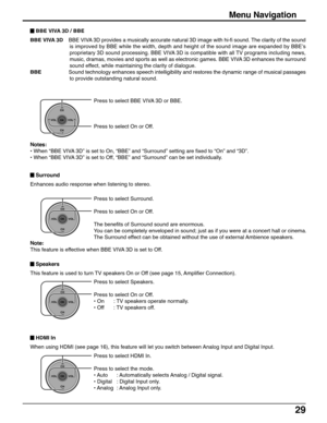 Page 2929
Press to select Surround.
Press to select On or Off.
The benefits of Surround sound are enormous.
You can be completely enveloped in sound; just as if you were at a concert hall or cinema.
The Surround effect can be obtained without the use of external Ambience speakers.
CH
VOL
CHVOL
OK
Press to select Speakers.
Press to select On or Off.
• On : TV speakers operate normally.
• Off : TV speakers off. Notes:
• When “BBE VIVA 3D” is set to On, “BBE” and “Surround” setting are fixed to “On” and “3D”.
•...