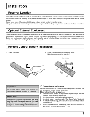 Page 99
     Precaution on battery use
Incorrect installation can cause battery leakage and corrosion that
will damage the remote control transmitter.
Observe the following precautions:
1.Batteries should always be replaced as a pair. Always use new
batteries when replacing the old set.
2. Do not combine a used battery with a new one.
3.Do not mix battery types (example: “Zinc Carbon” with “Alkaline”).
4.Do not attempt to charge, short-circuit, disassemble, heat or burn
used batteries.
5.Battery replacement is...