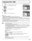 Page 250 
NORMAL NORMALIZE 
AUTO SETUP
POS. /SIZE 
V-POS 
0 
H-POS 
V-SIZE DOT CLOCK  H-SIZE 
CLOCK PHASE 
1:1 PIXEL MODE OFF 
0 0 0 
0 
0 
0 
0 
NORMAL NORMALIZE 
POS. /SIZE 
V-POS  H-POS 0 
V-SIZE  H-SIZE 1:1 PIXEL MODE OFF 
AUTO SETUP
25
Adjusting POS. /SIZE
1Press to display the POS. /SIZE menu.
Press to select the menu to adjust.
Press to adjust the menu.
Press to exit from adjust mode.
During “VIDEO (S VIDEO)”, “Dig
ital”, 
“SDI” and “HDMI” input signal.
During “COMPONENT”, “RGB” 
and “PC” input signal....