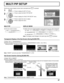 Page 47—
MULTI PIP
DISPLAY MODE BLEND PIP
 OFF 1
INSERT LEVEL TRANSPARENCY
INSERT 0 %
TRANSPARENCY LEVELOFF
MULTI PIP SETUP
2/2 SET UP
MULTI DISPLAY SETUP
SET UP TIMERMULTI PIP SETUPPORTRAIT SETUP
47
MULTI PIP SETUP
Set the two-screen display function that is activated when  is pressed.
Press to select the MULTI PIP SETUP.
Press to display the “MULTI PIP SETUP” menu. Press to display the SET UP menu.
1
2
3
Press to select the menu to adjust.
Press to adjust the menu.
Sub Screen Insertion (During BLEND PIP)
1...