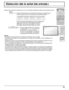 Page 15INPUT MENU
VOL
ENTER /
+/
-/
15
Selección de la señal de entrada
Presione para seleccionar la señal de entrada que va a reproducirse 
desde el equipo que se ha conectado a la pantalla de plasma.
Las señales de entrada cambiarán de la forma siguiente:
INPUT1INPUT2APC
INPUT3INPUT2B
Seleccione las señales de entrada que van a ser conectadas instalando\
 el tablero de terminales opcional.
Notas:
•  También se puede seleccionar mediante la tecla INPUT de la unidad.
•  El terminal de entrada no se seleccionará...