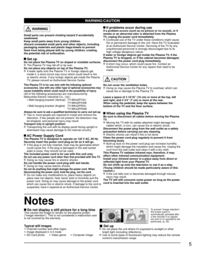 Page 55
Notes
Small parts can present choking hazard if accidentally 
swallowed.
Keep small parts away from young children.
discard unneeded small parts and other objects, including 
packaging materials and plastic bags/sheets to prevent 
them from being played with by young children, creating 
the potential risk of suffocation.
 Set upDo not place the Plasma TV on sloped or unstable surfaces.  The Plasma TV may fall off or tip over.
Do not place any objects on top of the Plasma TV.
  If water spills onto the...