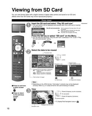 Page 1818
Viewing from SD Card
You can view photos taken with a digital camera or digital video camera and saved on an SD card.
(Media other than SD Cards may not be reproduced properly.)
Photo viewer
■ Press to exit from 
a menu screen
■ Press to return 
to the previous 
screen
Insert the SD card and select “Play SD card now”
 “SD card setting” will be displayed automatically each time a SD card is inserted 
for the first time.
SD card setting
Play SD card automatically
Play SD card now
On
Play SD card...