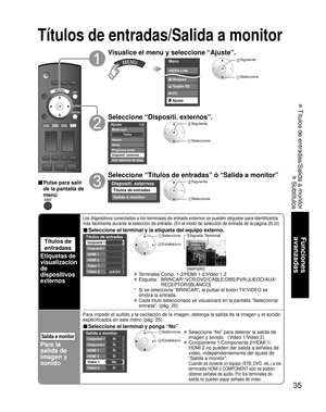 Page 8535
Funciones 
avanzadas
 Títulos de entradas/Salida a monitor
 Subtítulos
Títulos de entradas/Salida a monitor
Títulos de 
entradass
Etiquetas de 
visualización 
de 
dispositivos 
externos
Los dispositivos conectados a los terminales de entrada externos se pued\
en etiquetar para identificarlos 
más fácilmente durante la selección de entrada. (En el modo de\
 selección de entrada de la página 20 
)
■ Seleccione el terminal y la etiqueta del equipo externo.
Custom
3
4
-
Títulos de entradas
Componente 1...