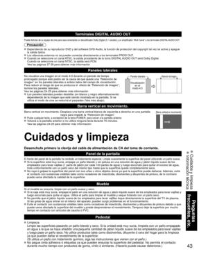 Page 4343
Preguntas 
frecuentes, etc.
 Cuidados y limpieza Información técnica
Cuidados y limpieza
Desenchufe primero la clavija del cable de alimentación de CA del toma de corriente.
Panel de la pantalla
El frente del panel de la pantalla ha recibido un tratamiento especial. \
Limpie suavemente la superficie del panel utilizando un paño suave. Si la superficie está muy sucia, empape un paño blando y sin pelus\
a en una solución de agua y jabón líquido suave de los 
empleados para lavar vajillas (1 parte de...