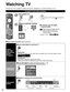 Page 1616
Watching TV
Connect the TV to a cable box/cable, set-top-box, satellite box, or antenna cable (\
p. 9-12)
To watch TV and other functions
■ Other Useful Functions (Operate after )
Turn power on
(TV)
or
Note
 If the mode is not TV, press  and select TV. 
(p. 20)
Select a channel number
up
down
or
■ To directly input the digital 
channel number
When tuning to a digital channel, 
press the button to enter the 
minor number in a compound 
channel number.
example:  CH15-1: 
   
(TV)
Listen
with SAP...