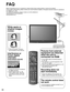Page 4646
-
SUBMENU
FA Q
Before requesting service or assistance, please follow these simple guid\
es to resolve the problem.
If the problem still persists, please contact your local Panasonic deale\
r or Panasonic Service Center for assistance. 
For details (p. 51, 52)
For additional assistance, please contact us via the website at: 
www.panasonic.com/contactinfo
www.panasonic.ca
White spots or
shadow images
(noise)
 Check the position, direction,
and connection of the antenna.
Interference or 
frozen digital...