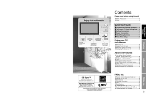 Page 323
Viewing
Advanced
FAQs, etc.
Quick Start 
Guide
Contents
SDHC Logo is a trademark.GalleryPlayer and the GalleryPlayer Logo are 
trademarks of GalleryPlayer, Inc.
HD3D Sound ViVA
Manufactured under license from BBE Sound, Inc.
Licensed by BBE Sound, Inc. under one or more of the 
following US patents:  5510752, 5736897. 
BBE and BBE symbol are registered trademarks of BBE 
Sound, Inc.
EZ Sync™
EZ Sync™ is a trademark of 
Matsushita Electric Industrial Co., Ltd.
HDMI, the HDMI logo and High-Definition...