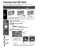 Page 222223
Viewing
 Viewing from SD Card
Viewing from a GalleryPlayer SD Card
Slide showRYGB
Next Rotate
Prev.RETURN
SingleRYGB
Pause
Next Prev.RETURN
JPEG menu
Picture
JPEG setup
OK Select
RETURN
JPEG menu
Picture
JPEG setup
JPEG setup
Disp. time
Repeat
5
On
Picture    1/2
Normal
Picture mode
Picture
Brightness
Color
Set
Vivid
0
0
0
Tint0
Sharpness0
Slide showRYGB
OK Select
Accessing
RETURN
No. 
101-0365
Date
 01/01/2007
Pixel 
1600x1200
Photo viewerTotal 
Information12
101-0365101-0366 101-0367 101-0368...