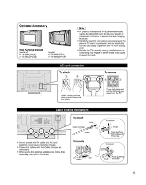 Page 55
Optional Accessory
Note
 In order to maintain the TV’s performance and safety, be absolutely sure to ask your dealer or 
a licensed contractor to secure the wall-hanging 
brackets.
 Carefully read the instructions accompanying the plasma TV stand or pedestal, and be absolutely 
sure to take steps to prevent the TV from tipping 
over.
 Handle the TV carefully during installation since subjecting it to impact or other forces may cause 
its panel to crack.Wall-hanging bracket
(vertical)
 TY-WK42PV3U...