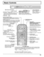 Page 1111
Basic Controls
R - STANDBY
G   POWER ONINPUT–   VOL      +
TH-50PHD3
Main Power On/Off Switch
Volume Adjustment
Push the Volume Up “+” or
Down “–” button to
increase or decrease the
sound volume level. Input button
(VIDEO (S-VIDEO)/COMPONENT,
RGB/PC Mode Selection)
Push the “INPUT” button to select
VIDEO(S-VIDEO)/COMPONENT or
RGB/PC input signal modes sequentially.
Power Indicator
The Power Indicator will light.
• Power-OFF .... Indicator not illuminated (The unit
will still consume some power as long...