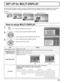 Page 432/2 SET UP
MULTI DISPLAY SETUP
SET UP TIMER
PRESENT TIME SETUP
DISPLAY ORIENTATIONLANDSCAPE
MULTI PIP SETUPPORTRAIT SETUP
× 2  MULTI DISPLAY SETUP 
HORIZONTAL SCALE OFF 
A1
OFF
AI-SYNCHRONIZATION VERTICAL SCALE 
LOCATIONOFF
SEAM HIDES VIDEO× 2 
MULTI DISPLAY SETUP 
43
By lining up Plasma Displays in groups, for example, as illustrated below, an enlarged picture may be displayed across all screens.
For this mode of operation, each plasma display has to be set up with a Display number to determine its...