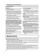 Page 346
Precauciones para su seguridad
ADVERTENCIA 
El frente del panel de la pantalla ha recibido un tratamiento especial. \
Limpie suavemente la superﬁ cie del panel
utilizando el paño de pulido o un paño suave. •  Si la superﬁ  cie está particularmente sucia, límpiela pasando un paño blando\
 y sin pelusa que haya sido humedecido 
en agua pura o en agua en la que se haya diluido detergente neutro 100 v\
eces, y luego pase uniformemente un paño 
seco del mismo tipo hasta que quede seca la super ﬁ cie.
• No...