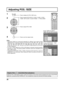 Page 2020
Adjusting POS. /SIZE
0
NORMALNORMALIZE
AUTO SETUP
POS. /SIZE
V-POS
0
H-POS
V-SIZEDOT CLOCKH-SIZE
CLOCK PHASE
1:1 PIXEL MODEOFF
000
0
1Press to display the POS. /SIZE menu.
Press to select AUTO SETUP / H-POS / H-SIZE / V-POS / 
V-SIZE / DOT CLOCK / CLOCK PHASE / 1:1 PIXEL MODE.
Press to adjust POS. /SIZE.
Press to exit from adjust mode.During “VIDEO (S VIDEO)”,
“Digital”, “SDI” and “HDMI” input signal.
During “COMPONENT”, “RGB”
 and “PC” input signal.
3 2
Notes:
• Adjustment details are memorized...