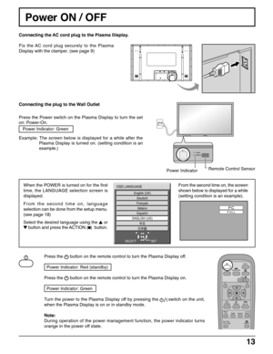 Page 1313
INPUT MENUENTER
+VOL
Power ON / OFF
When the POWER is turned on for the first
time, the LANGUAGE selection screen is
displayed.
From the second time on, language
selection can be done from the setup menu.
(see page 18)
Select the desired language using the 
 
or
 
button and press the ACTION ()  
button.Remote Control Sensor
Power Indicator
From the second time on, the screen
shown below is displayed for a while
(setting condition is an example).
English (UK)
Deutsch
Français
Italiano
Español
ENGLISH...