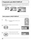 Page 3232
Preparación para MULTI DISPLAY
Alineando pantallas de plasma en grupos de 4, 9 ó 16 como se muestra en la ilustración de abajo se puede visualizar una
imagen ampliada en todas las pantallas.
Para este modo de operación, cada pantalla de plasma tiene que ser preparada con un número de visualización para
determinar su ubicación.
Pulse para visualizar la pantalla de menú
Configuración.
Pulse para seleccionar el menú “MULTI DISPLAY”. Pulse para seleccionar MULTI DISPLAY.
Pulse para seleccionar MULTI...