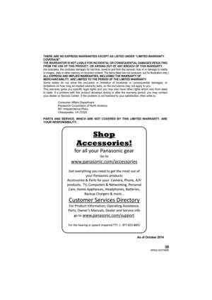 Page 3939(ENG) SQT0885
THERE ARE NO EXPRESS WARRANTIES EXCEPT AS LISTED UNDER “LIMITED WARRA\
NTY 
COVERAGE”.
THE WARRANTOR IS NOT LIABLE FOR INCIDENTAL OR CONSEQUENTIAL DAMAGES RESU\
LTING 
FROM THE USE OF THIS PRODUCT, OR ARISING OUT OF ANY BREACH OF THIS WARRA\
NTY. (As examples, this excludes damages for lost time, travel to and from t\
he servicer, loss of or damage to media 
or images, data or other memory or recorded content. The items listed ar\
e not exclusive, but for illustration only.)
ALL EXPRESS...