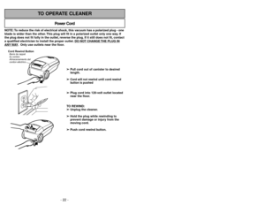 Page 22➢ ➢
Vérifier le filtre de sécurité du moteur de
temps à autre et le nettoyer lorsqu’il est
sale.
➢ 
Cheque el filtro de vez en cuando y
cambiar cuando sucio
Replacement du filtre de sécurité du
moteur
Cambio del filtro
- 22 -
➢
Desconecte la aspiradora.
➢
Levante el dispositivo de retención de goma
y saque el filtro de seguridad como se ve en
el diagrama.
➢
Cambio del filtro.
➢
El lado blanco está montado hacia el
armazón la bolsa.
➢
No se puede limpiar el filtro y se debe
cambiarlo una vez al año.
➢...