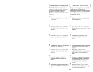 Page 29- 24 -
Using Tools
➢ ➢
ALWAYS place Carpet-Bare Floor
selector in Bare Floor (tools) position
when using tools.
➢ ➢
Remove wand from short hose by
twisting and pulling up.
➢ ➢
The tools can be attached to hose,
wand(s) or crevice tool.
➢ ➢
DO NOT overextend your reach with
hose as it could tip vacuum.
➢ ➢
To prevent tipping of vacuum, use
hose ring mount when cleaning areas
below upper cord hook with the
tools.
O
F
FON
Combination
BrushBrosse
àdépoussiérer
Cepillo para
combinación
WandsTubes
TubosHose...