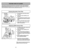 Page 26➢ ➢
The secondary foam filter protects
the motor.
➢ ➢
Check filter when installing a new
dust bag.
➢ ➢
If dirty, pull filter from bottom of dust
compartment and clean by rinsing in
water.
➢ ➢
When dry, slide filter back into place.
➢ ➢
Ensure filter is fully inserted under
plastic rib projections.
ROUTINE CARE OF CLEANER
Performing the following tasks will keep your new Panasonic vacuum cleaner operating at
peak performance levels and will ensure these high levels for years to come. Check the
BEFORE...