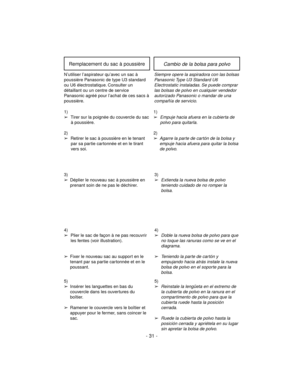 Page 315)
➢
Reinstale la lengüeta en el extremo de
la cubierta de polvo en la ranura en el
compartimento de polvo para que la
cubierta ruede hasta la posición
cerrada.
➢Ruede la cubierta de polvo hasta la
posición cerrada y apriétela en su lugar
sin apretar la bolsa de polvo.
3)
➢
Extienda la nueva bolsa de polvo
teniendo cuidado de no romper la
bolsa.
4)
➢
Doble la nueva bolsa de polvo para que
no toque las ranuras como se ve en el
diagrama.
➢Teniendo la parte de cartón y
empujando hacia atrás instale la...