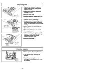 Page 34- 19 -
Selector alfombra-piso
Sélecteur tapis/plancher
➢
Se debe colocar el selector en la
posición  para BARE FLOOR (TOOLS)
cuando pasa la aspiradora en los
suelos sin alfombra y cuando se usan
las herramientas.
➢
El agitador no rueda en la posición para
BARE FLOOR (TOOLS).
➢
Se debe colocar el selector en la
posición para CARPET cuando pasa la
aspiradora en los suelos con alfombra.
➢
Apague la aspiradora antes de mover el
selector para una vida más larga de la
correa.
➢
Siempre tenga cuidado al...