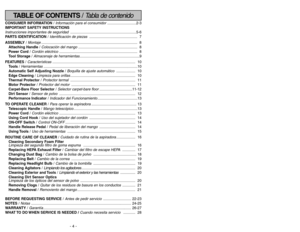 Page 4TABLE OF CONTENTS / 
Tabla de contenido
CONSUMER INFORMATION / 
Información para el consumidor
.............................2-3
IMPORTANT SAFETY INSTRUCTIONS 
Instrucciones importantes de seguridad
..................................................................5-6
PARTS IDENTIFICATION/
Identificación de piezas
................................................ 7
ASSEMBLY / 
Montaje
................................................................................................ 8
Attaching Handle/...