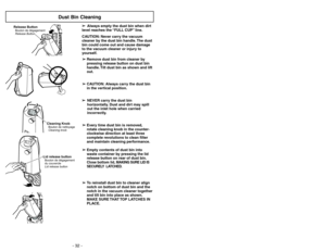 Page 32- 21 - - 32 -
➢
➢Se debe colocado el selector en la
posición para BARE FLOOR (TOOLS)
cuando pasa la aspirador en los suelos
sin alfombra y cuando se usan las
herramientas.➢ ➢
Los agitadores no rotan en la posición
BARE FLOOR (TOOLS).
➢ ➢Se debe colocar el selector en la
posición para CARPET cuando pasa la
aspiradora en los suelos con alfombra.➢ ➢Para operar, ponga el mango en la
posición vertical. Pise el selector Piso
Sin Alfombra.➢ ➢Rote el selector a la posición de atrás
BARE FLOOR (TOOLS).➢ ➢Para...