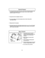 Page 26- 26 -
➢
If a clog prevents the normal flow of air to the motor, the thermal protector turns
the motor off automatically to allow the motor to cool in order to prevent
possible damage to the vacuum.
➢
During this time the headlight remains on.
➢
To correct problem, turn off and unplug vacuum, remove clogs and/or
clean/replace filters.
➢
Empty dust bin if necessary.
➢
Wait approximately thirty (30) minutes, plug vacuum in, turn on to see if thermal
protector has reset. Thermal protector will not reset if...