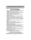 Page 6Importantes mesures de sécurité
Afin de réduire les risques dincendie, de chocs électriques ou de lésions
corporelles, il est important de suivre des précautions générales lors de lutilisation
de laspirateur, comprenant celles énumérées ci-dessous:
AVERTISSEMENT
1. Veuillezlire toutes les instructions de ce manuel avant dassembler votre aspirateur.
2. Utiliserlaspirateur seulement de la manière décrite dans ce manuel. Utiliser
seulement les accessoires recommandés par Panasonic.
3....