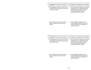 Page 23- 23 - - 38 -Dégagement du tuyau du manche
➢Para remover la manguera de la manija
ajustable; tome la manguera del puño
de la manguera y gírela en sentido
contrario a las agujas del reloj, y
deslícela afuera de la manija.
➢Para reinstalar la manguera en la
manija ajustable deslice el puño en la
manija y gírela como las agujas del
reloj para trabarla.Sacando la manguera de la manija
➢Pour dégager le tuyau du manche, tenir
le tuyau par son collet et le tourner dans
le sens anti-horaire.
➢Pour remettre le...