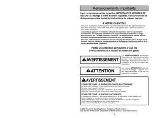 Page 3- 58 -
- 3 -
Renseignements importants
© 2005 Panasonic Home Appliances Company of North America
Une division de Panasonic Corporation of North America. Tous droits réservés.
Porter une attention particulière à tous les
avertissements et à toutes les mises en garde.
AVERTISSEMENT
POUR PRÉVENIR LE RISQUE DE CHOCS ÉLECTRIQUESNe jamais utiliser l’aspirateur sur une surface humide ou pour aspirer des liquides.
Ne jamais ranger l’appareil à l’extérieur.
Remplacer immédiatement tout cordon d’alimentation usé...