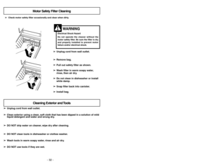 Page 32- 21 - - 32 -
➢
➢
Presione On/Off  switch para
encender la unidad y el POWER
NOZZLE.
FonctionnementCordon d’alimentation
Cordón eléctrico
➢
➢
Appuyer sur l’interrupteur “On/Off”pour
mettre laspirateur et la tête motorisée
en marche
Interrupteur
Control On-Off
Para operar la aspiridora
➢ ➢
Tire del cordón  para sacarlo del receptáculo
hasta tener la longitud deseada.
➢ ➢
Asegure el cordón  en el clip para
preveenir que se rebobine
accidentalmente.
➢ ➢
Conecte el  cordón  eléctrico polarizado en
un enchufe...